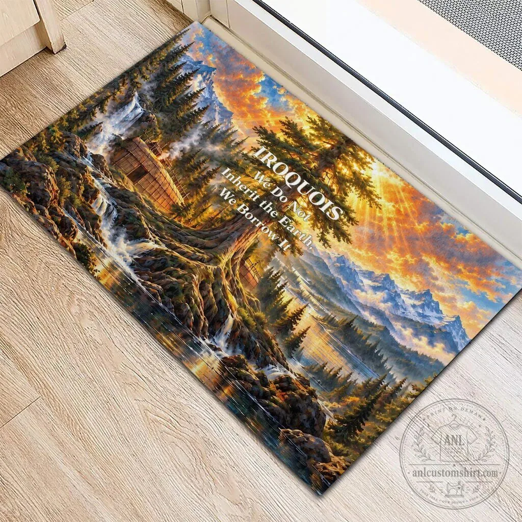 Iroquois We Do Not Inherit The Earth We Borrow It Nature Art Doormat 11 Iroquois We Do Not Inherit The Earth We Borrow It Nature Art Doormat